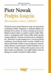 Okładka książki Podpis księcia. Rozważania o mocy i słabości Piotr Nowak