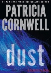 Okładka książki Dust Patricia Cornwell