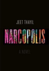 Okładka książki Narcopolis Thayil Jeet