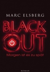 Okładka książki BLACKOUT - Morgen ist es zu spät Marc Elsberg