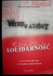 Okładka książki Wykuwaliśmy Solidarność Lesław Werpachowski
