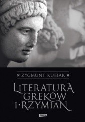 Okładka książki Literatura Greków i Rzymian Zygmunt Kubiak