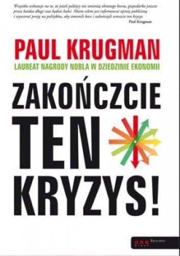Okładka książki Zakończcie ten kryzys! Paul Krugman