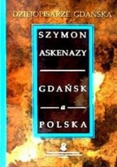 Okładka książki Gdańsk a Polska Szymon Askenazy