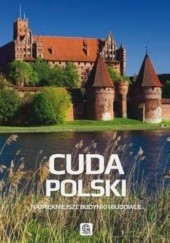 Okładka książki Cuda Polski. Zabytki architektury drewnianej Małgorzata Jasińska-Kowynia