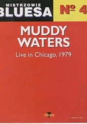 Mistrzowie bluesa, no. 4. Muddy Waters: Live in Chicago, 1979