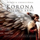 Okładka książki Korona śniegu i krwi Elżbieta Cherezińska
