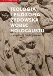Okładka książki Teologia i filozofia żydowska wobec Holocaustu