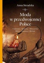 Okładka książki Moda w przedwojennej Polsce Anna Sieradzka