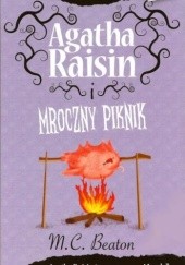 Okładka książki Agatha Raisin i mroczny piknik M.C. Beaton