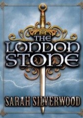 Okładka książki The London Stone Sarah Silverwood
