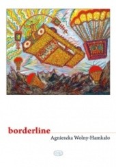 Okładka książki Borderline Agnieszka Wolny-Hamkało
