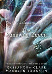 Okładka książki The Runaway Queen Cassandra Clare, Maureen Johnson