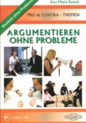 Okładka książki Argumentieren ohne Probleme Ewa Maria Rostek
