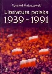Okładka książki Literatura polska 1939-1991 Ryszard Matuszewski