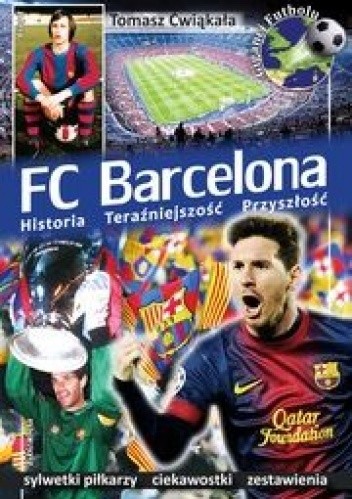Okładka książki FC Barcelona Tomasz Ćwiąkała