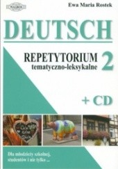 Okładka książki DEUTSCH. Repetytorium tematyczno-leksykalne 2 + CD Ewa Maria Rostek