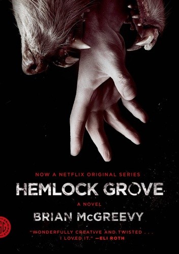 Hemlock Grove. A Novel
