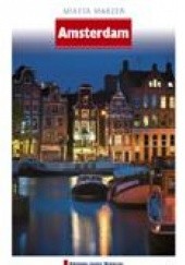 Okładka książki Amsterdam. Miasta Marzeń praca zbiorowa