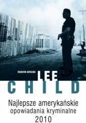Okładka książki Najlepsze amerykańskie opowiadania kryminalne 2010 Lee Child