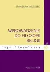 Okładka książki Wprowadzenie do filozofii religii Stanisław Wszołek