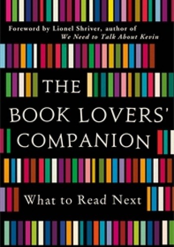 Okładka książki The Book Lovers' Companion. What to Read Next praca zbiorowa