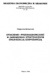Okładka książki Otoczenie i przedsiębiorczość w zarządzaniu strategicznym organizacją gospodarczą Małgorzata Bednarczyk