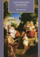 Okładka książki Narzeczeni. Tom 1 Alessandro Manzoni