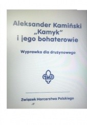 Okładka książki Aleksander Kamiński. "Kamyk" i jego bohaterowie. Agnieszka Kazek