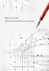Okładka książki Piśmienność i rewolucja cyfrowa Małgorzata Góralska