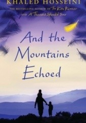 Okładka książki And the Mountains Echoed Khaled Hosseini