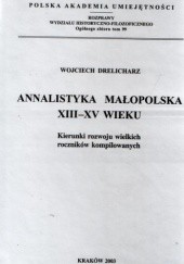 Okładka książki Annalistyka małopolska XIII – XV wieku. Kierunki rozwoju wielkich roczników kompilowanych