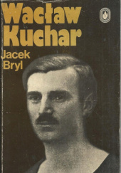 Okładka książki Wacław Kuchar Jacek Bryl
