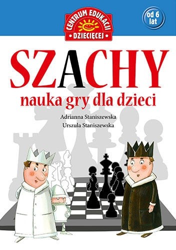 Okładka książki Szachy. Nauka gry dla dzieci Adrianna Staniszewska