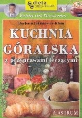 Okładka książki Kuchnia góralska z przyprawami leczącymi Barbara Jakimowicz-Klein