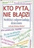 Okładka książki Kto pyta, nie błądzi. Nobliści odpowiadają dzieciom Bettina Stiekel