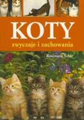 Okładka książki Koty. Zwyczaje i zachowania Rosemarie Schar
