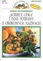 Okładka książki Kobiece udka i inne potrawy o osobliwych nazwach Hanna Szymanderska