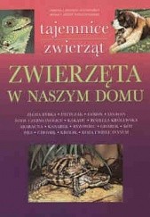 Okładka książki Zwierzęta w naszym domu Hanna Gucwińska, Antoni Gucwiński, Anna Tomczyk