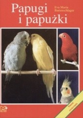 Okładka książki Papugi i papużki Maria Eva Bartenschlager
