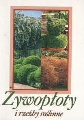 Okładka książki Żywopłoty i rzeźby roślinne Włodzimierz Wałeza