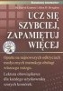 Okładka książki Ucz się szybciej, zapamiętuj więcej Allen D. Bragdon,&nbsp;David Gamon