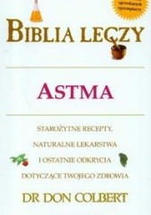 Okładka książki Biblia leczy. Astma Don Colbert