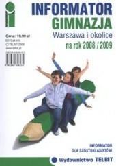 Okładka książki Informator na rok 2008/2009. Gimnazja. Warszawa i okolice praca zbiorowa
