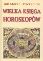 Okładka książki Wielka księga horoskopów Jan Starża-Dzierżbicki
