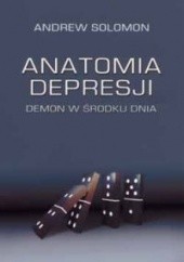 Okładka książki Anatomia depresji. Demon w środku dnia