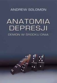 Anatomia depresji. Demon w środku dnia