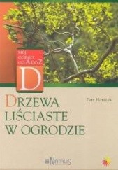 Okładka książki Drzewa liściaste w ogrodzie Petr Horacek