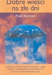 Okładka książki Dobre wieści na złe dni Paul G. Keenan