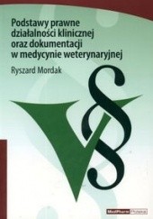 Okładka książki Podstawy prawne działalności klinicznej oraz dokument.w med. R. Mordak